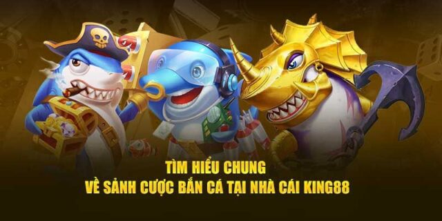 Bắn cá King88